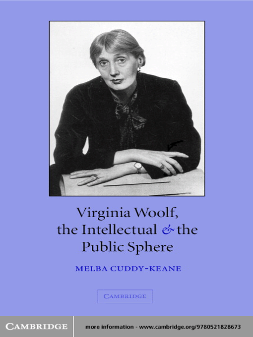 Title details for Virginia Woolf, the Intellectual, and the Public Sphere by Melba Cuddy-Keane - Available
